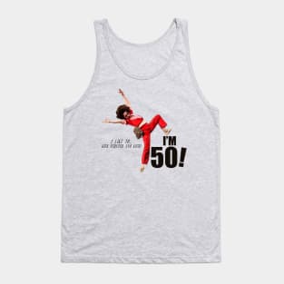 i'm 50 sally omalley Tank Top